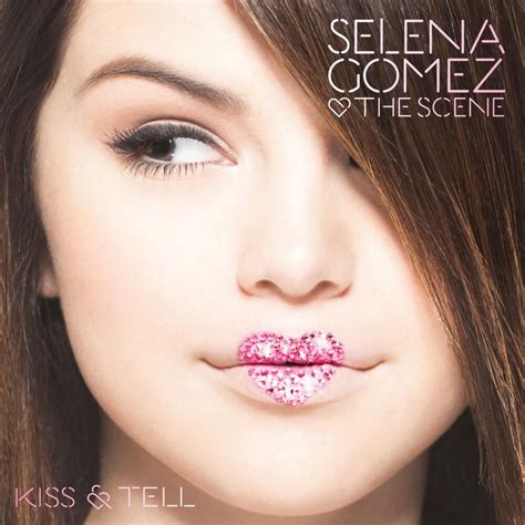 kiss and tell selena gomez lyrics
